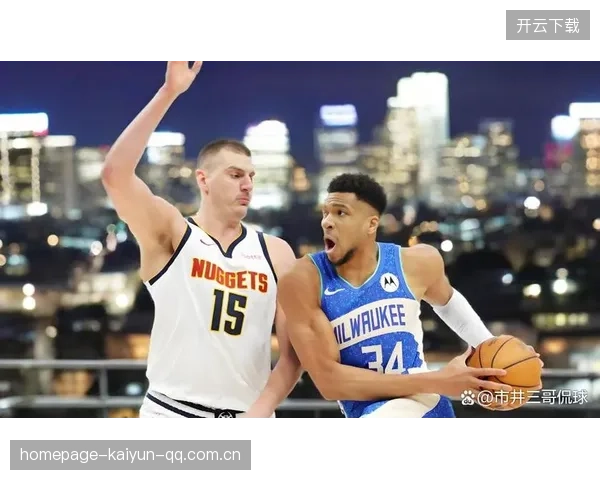 NBA周最佳出炉！约基奇与字母哥分庭抗礼